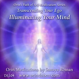 Orin Meditations - Transcending Your Ego Vol. 4