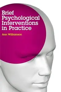 Brief Psychological Interventions in Practice (repost)