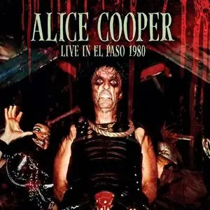Alice Cooper - Live In El Paso 1980 (2023)