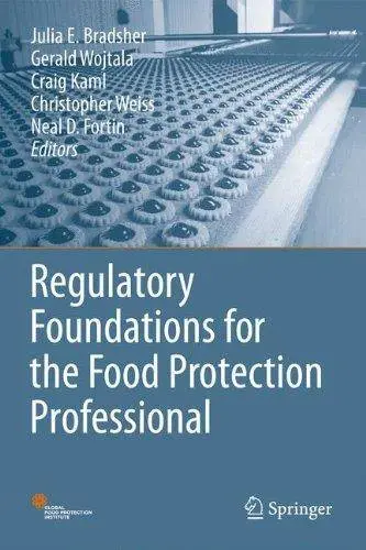 Regulatory Foundations for the Food Protection Professional (Repost)