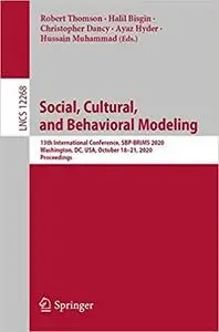 Social, Cultural, and Behavioral Modeling: 13th International Conference, SBP-BRiMS 2020, Washington, DC, USA, October 1