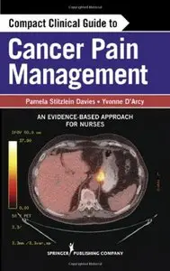 Compact Clinical Guide to Cancer Pain Management: an Evidence-based Approach for Nurses (Repost)