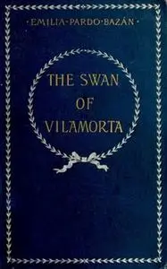 «The Swan of Vilamorta» by Emilia Pardo Bazan