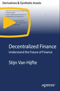 Decentralized Finance: Understand The Future of Finance [Video]