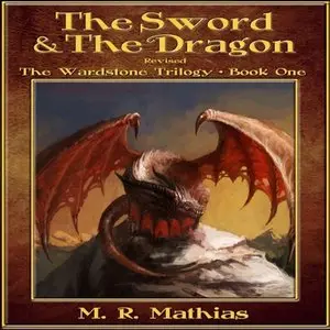 M. R. Mathias - The Wardstone Trilogy, Book 1 - The Sword and the Dragon