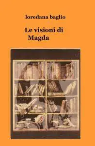 Le visioni di Magda