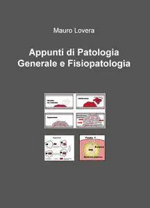 Appunti di Patologia Generale e Fisiopatologia