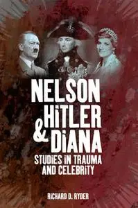 «Nelson, Hitler and Diana» by Richard D. Ryder