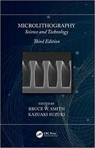 Microlithography: Science and Technology, 3rd Edition