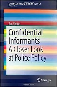 Confidential Informants: A Closer Look at Police Policy