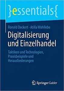 Digitalisierung und Einzelhandel: Taktiken und Technologien, Praxisbeispiele und Herausforderungen