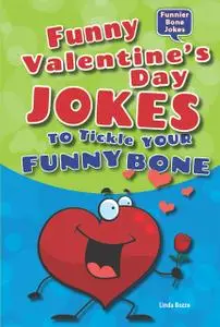 «Funny Valentine's Day Jokes to Tickle Your Funny Bone» by Linda Bozzo