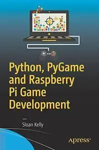 Python, PyGame and Raspberry Pi Game Development