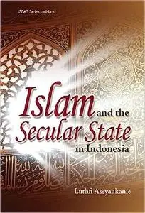 Islam and the Secular State in Indonesia