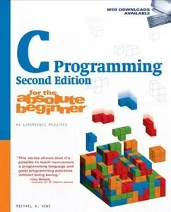 C Programming for the Absolute Beginner, 2nd edition (Repost)