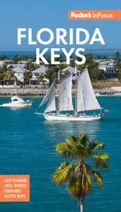 Fodor's In Focus Florida Keys: with Key West, Marathon and Key Largo (Full-color Travel Guide), 7th Edition