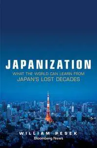 Japanization: What the World Can Learn from Japan's Lost Decades