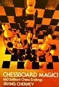 Irving Chernev, "Chessboard Magic!"
