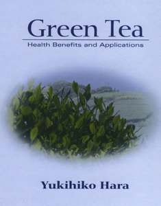 "Green Tea Health: Benefits and Applications" by Yukihiko Hara (Repost)