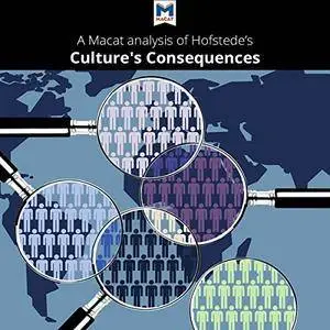 A Macat Analysis of Geert Hofstede's Culture's Consequences [Audiobook]