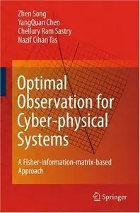 Optimal Observation for Cyber-physical Systems: A Fisher-information-matrix-based Approach (repost)