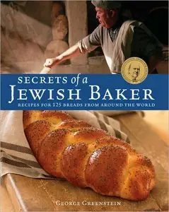 Secrets of a Jewish Baker: Recipes for 125 Breads from Around the World [Repost]