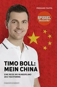 Timo Boll: Mein China - Eine Reise ins Wunderland des Tischtennis
