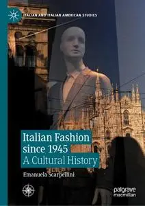 Italian Fashion since 1945: A Cultural History