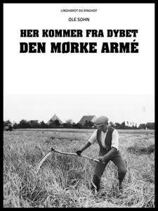 «Her kommer fra dybet den mørke armé» by Ole Sohn