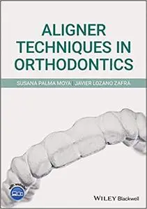 Aligner Techniques in Orthodontics