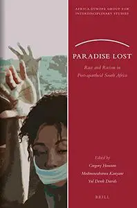 Paradise Lost: Race and Racism in Post-apartheid South Africa