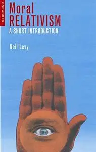 Moral Relativism: A Short Introduction