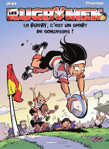 Les Rugbymen - Tome 18 - Le Rugby, C'est un Sport de Gonzesses!