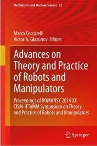Advances on Theory and Practice of Robots and Manipulators [Repost]