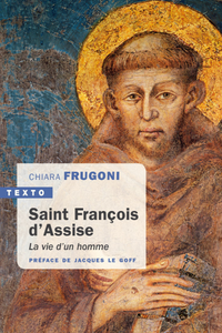 Chiara Frigoni, "Saint François d'Assise: La vie d'un homme"