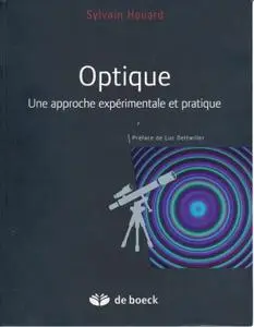 Sylvain Houard, "Optique : Une approche expérimentale et pratique"