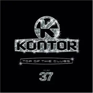 VA - Kontor - Top Of The Clubs Vol. 37 (2007)
