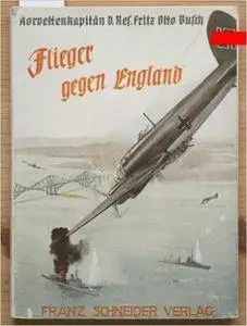 Fritz Otto Busch - Flieger gegen England [Repost]