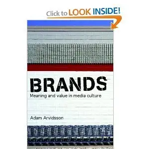 Brands: Meaning and Value in Media Culture  