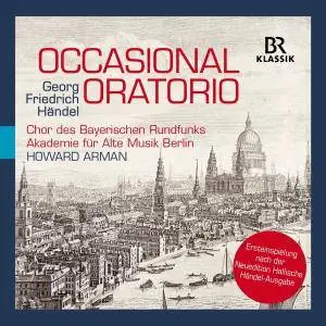 Howard Arman - Händel: Occasional Oratorio, HWV 62 (Live) (2017)