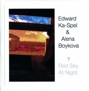 Edward Ka-Spel and Alena Boykova - Red Sky At Night (2010)