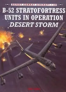 Combat Aircraft 50: B-52 Stratofortress Units In Operation Desert Storm (Repost)