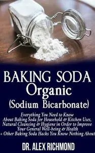 «Baking Soda Organic (Sodium Bicarbonate)» by Alex Richmond