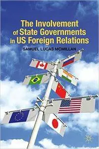The Involvement of State Governments in US Foreign Relations (Repost)