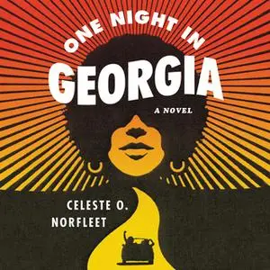 «One Night in Georgia» by Celeste O. Norfleet
