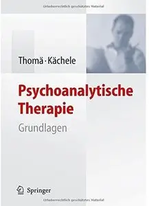Psychoanalytische Therapie: Grundlagen (Auflage: 3)