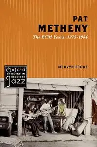 Pat Metheny: The ECM Years, 1975-1984 (Repost)