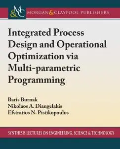 Integrated Process Design and Operational Optimization via Multiparametric Programming