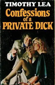 «Confessions of a Private Dick (Confessions, Book 14)» by Timothy Lea