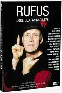 (Spectacle) RUFUS joue les Fantaisistes [DVDrip] 2005